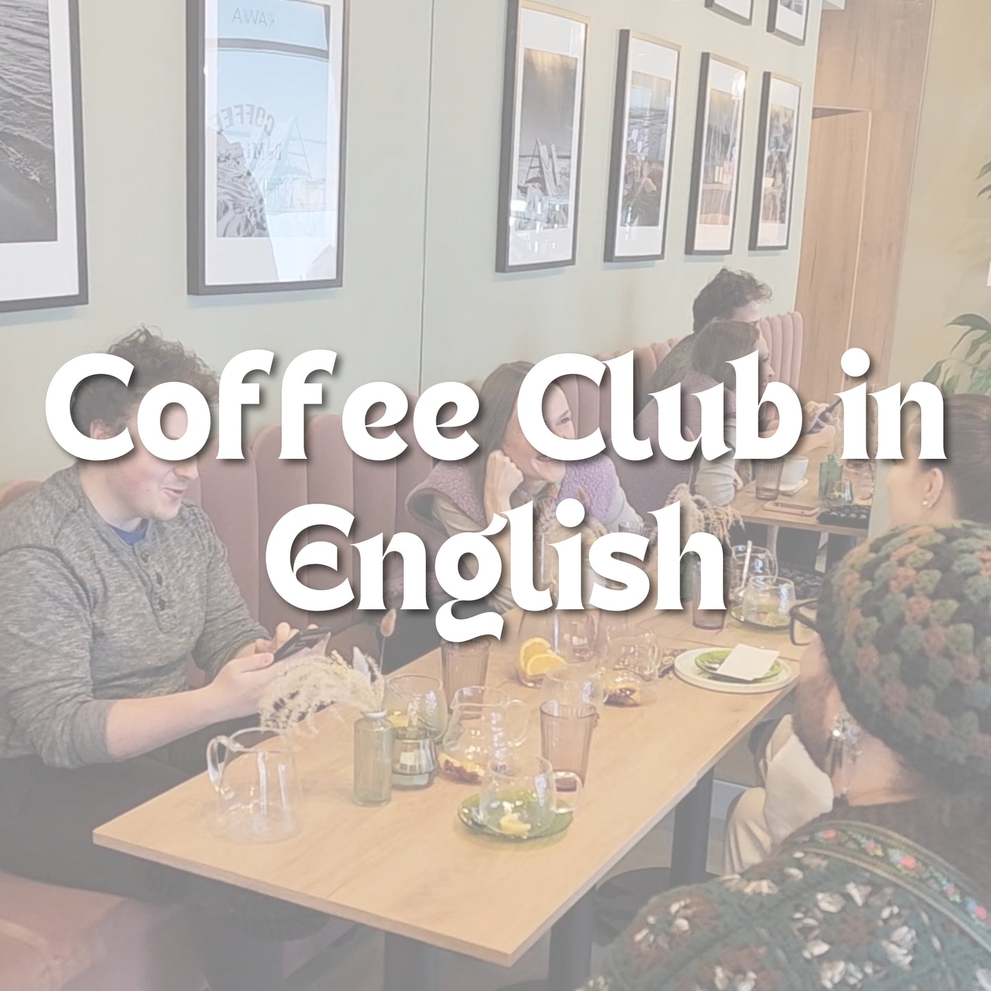 Coffee Conversation Club in English